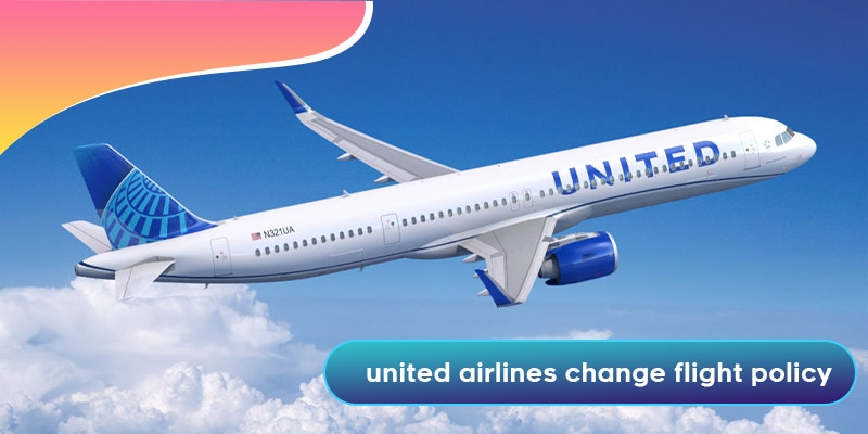 United Airlines Change Flight Policy