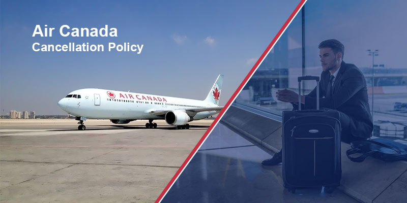 air canada cancellation policy