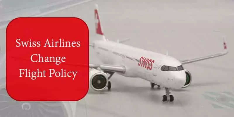 Swiss Airlines Change Flight