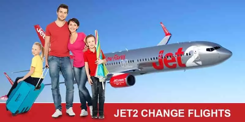 Jet2 Change Flights