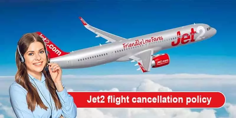 Jet2 Flight Cancellation Policy