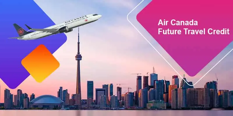 Air Canada Future Travel Credit