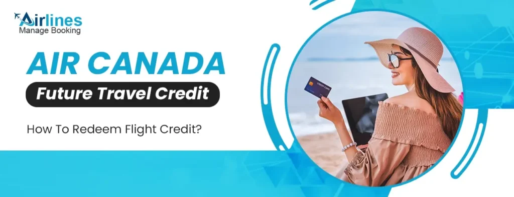 Air Canada Future Travel Credit