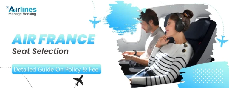 Air France Seat Selection Policy