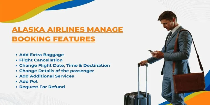 Alaska Airlines Manage Booking Features