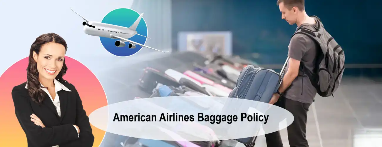 American Airlines Baggage Policy - Fee, Checked & Carry On Rules