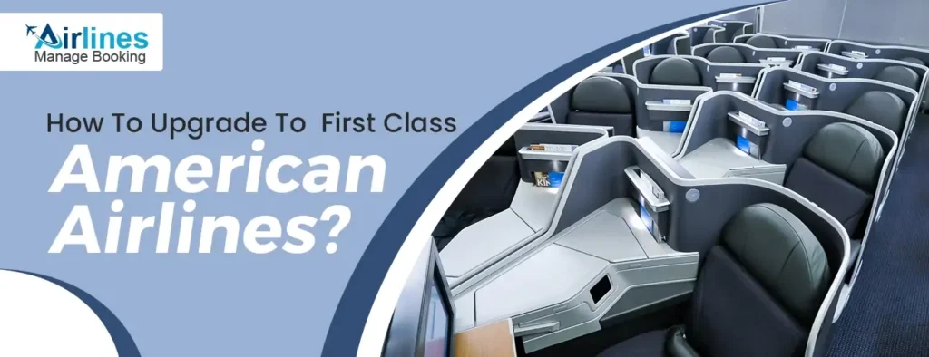 American Airlines First Class Upgrade Request