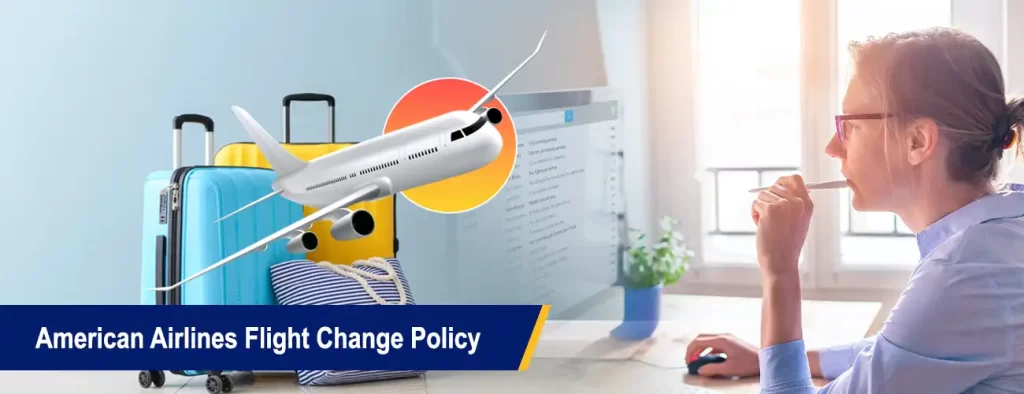 American Airlines Flight Change Policy