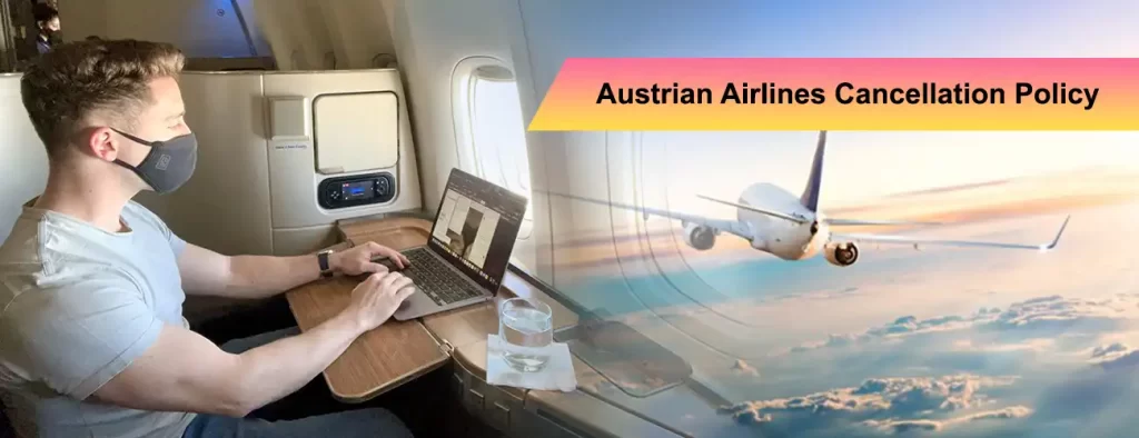 Austrian Airlines Cancellation Policy
