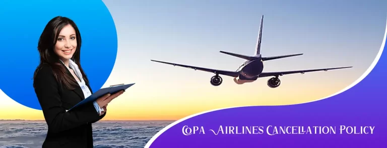 Copa Airlines Cancellation Policy