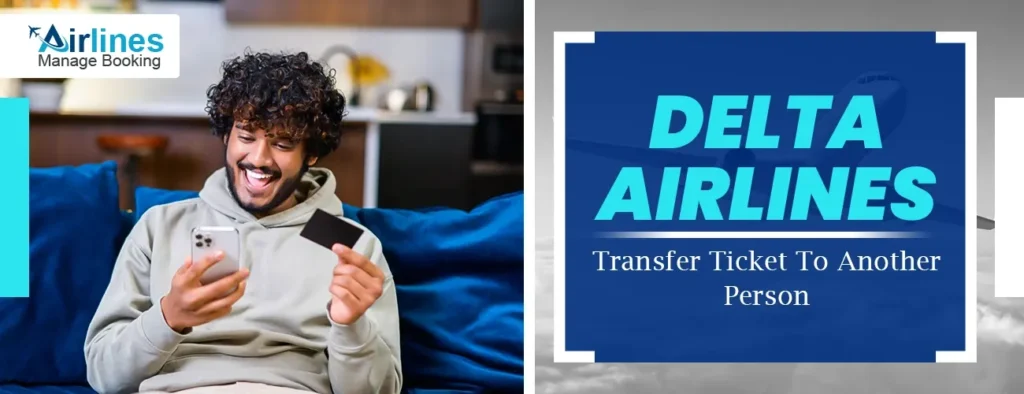 Delta Transfer Ticket To Another Person