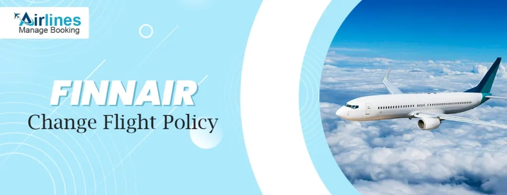 Finnair Change Flight Policy