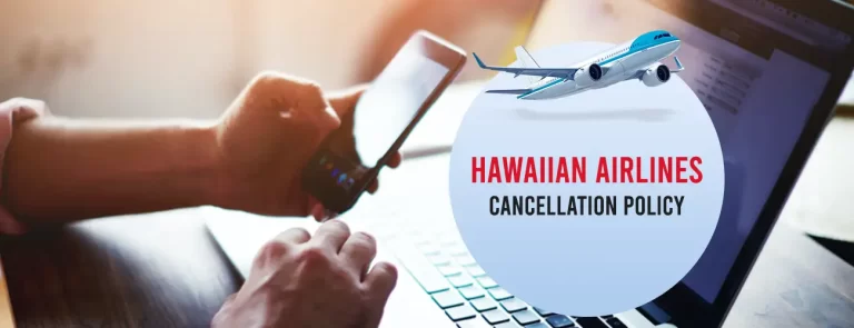 Hawaiian Airlines Cancellation Policy