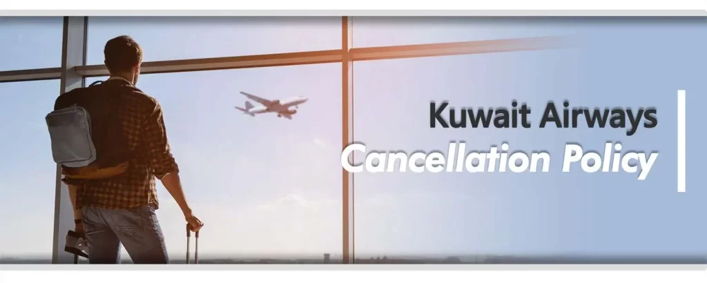 Kuwait Airways Cancellation Policy