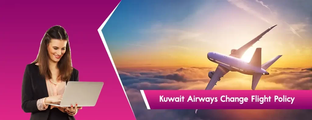 Kuwait Airways Change Flight Policy