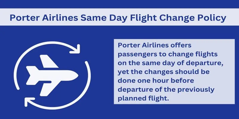 Porter Airlines Same Day Change Flight Policy