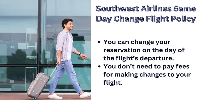 Southwest Airlines Same Day Change Flight Policy