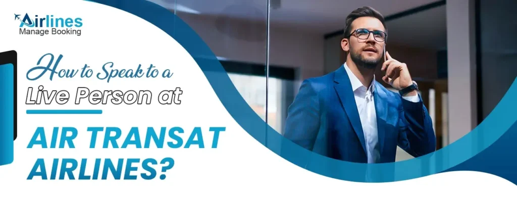Speak To A Live Person At Air Transat Airlines