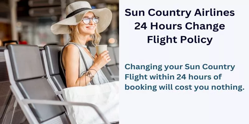 Sun Country Airlines 24 Hours Change Flight Policy