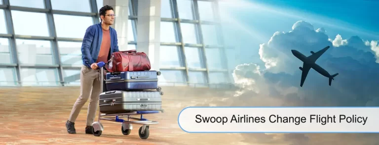 Swoop Airlines Change Flight Policy