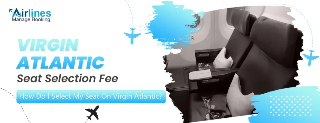 Virgin Atlantic Seat Selection