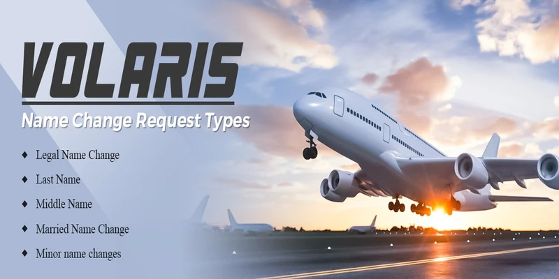 Volaris Name Change Request Types