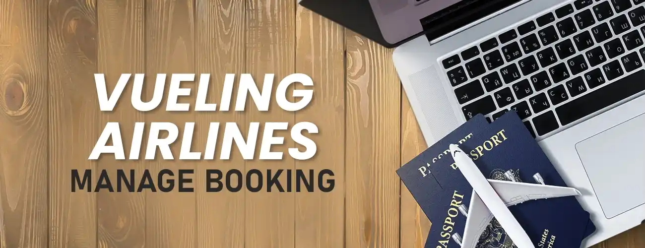 Vueling Airlines Manage Booking - Airlinesmanagebooking